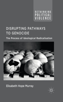 Disrupting Pathways to Genocide