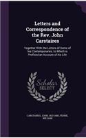 Letters and Correspondence of the Rev. John Carstaires