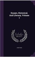 Essays, Historical, And Literary, Volume 1