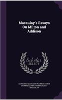 Macaulay's Essays On Milton and Addison