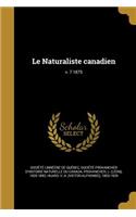 Le Naturaliste Canadien; V. 7 1875
