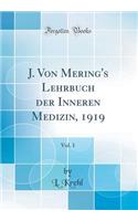 J. Von Mering's Lehrbuch Der Inneren Medizin, 1919, Vol. 1 (Classic Reprint)