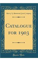 Catalogue for 1903 (Classic Reprint)