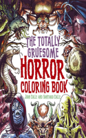 Totally Gruesome Horror Coloring Book