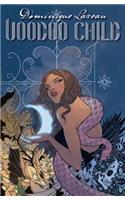 Dominique Laveau, Voodoo Child Vol. 1