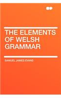 The Elements of Welsh Grammar