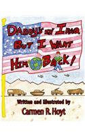 Daddy's in Iraq, But I Want Him Back
