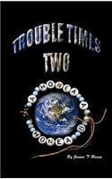 Trouble Times Two: (English)