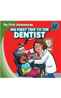 My First Trip to the Dentist
