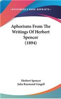 Aphorisms From The Writings Of Herbert Spencer (1894)