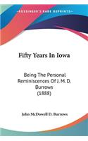 Fifty Years In Iowa: Being The Personal Reminiscences Of J. M. D. Burrows (1888)