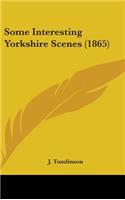 Some Interesting Yorkshire Scenes (1865)