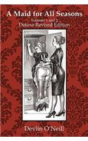 A Maid for All Seasons, Volumes 1 and 2, Deluxe Revised Edition