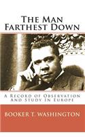 The Man Farthest Down: A Record of Observation And Study In Europe
