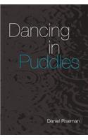 Dancing in Puddles