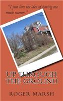 Up Through the Ground