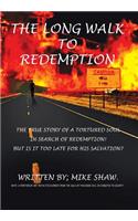 The Long Walk to Redemption