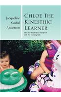 Chloe the Kinesthic Learner: How Her Health Issues Interfered with Her Learning Style