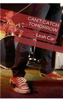 Can't catch tomorrow