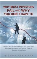 Why Most Investors Fail and Why You Don't Have to