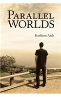 Parallel Worlds: A Mother's Journey through a Son's Addiction