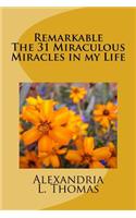 Remarkable The 31 Miraculous Miracles in my Life