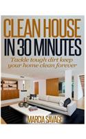 Clean House In 30 Minutes