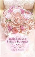 Magic in the Bride's Bouquet