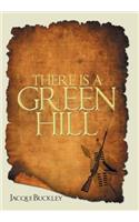 There Is a Green Hill