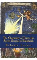 Chemistry of Tarot: The Secret Science of Kabbalah