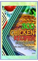 300 Chicken Recipes Cookbook