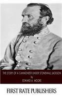 Story of a Cannoneer Under Stonewall Jackson