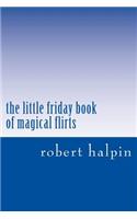 The little friday book of magical flirts