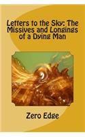 Letters to the Sky: The Missives and Longings of a Dying Man(English)