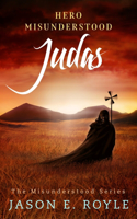 Judas: Hero Misunderstood