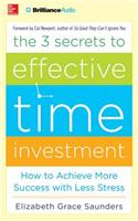 The 3 Secrets to Effective Time Investment