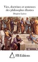 Vies, Doctrines Et Sentences Des Philosophes Illustres: (French)