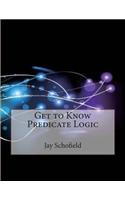 Get to Know Predicate Logic