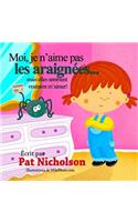 Moi, je n'aime pas les araignées... mais elles semblent vraiment m'aimer!