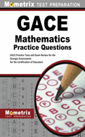 GACE Mathematics Practice Questions: GACE Practice Tests and Exam Review for the Georgia Assessments for the Certification of Educators