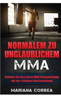 Normalem Zu Unglaublichem Mma: Erzielen Sie Ihre Beste Mma Kampfleistung Mit Der Richtigen Geisteshaltung(German)