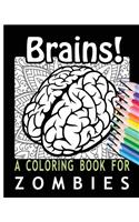 Brains! A Coloring Book for Zombies