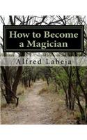 How to Become a Magician