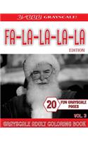 Yayyy Grayscale! FA LA-LA-LA-LA Edition VOL.3