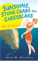 Sunshine, Stone Crabs and Cheesecake