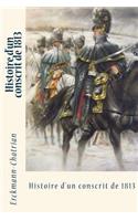Histoire d'un conscrit de 1813: (French)