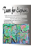 Tears for Elephants In the news ?Up to 730,000 elephants missing from Africa's protected areas? pervasive poaching? and the ?ivory trades? blamed. CHALLENGE 2017 Art to Raise Awareness to humanitarian causes by Artist Grace Divine