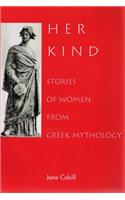 Her Kind: Stories of Women from Greek Mythology