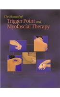 Manual of Trigger Point and Myofascial Therapy