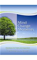 Mind Change Moments: Devotions for Faith and Inspiration